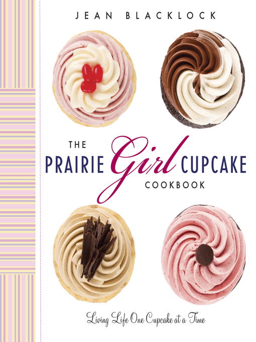 Cover image for The Prairie Girl Cupcake Cookbook